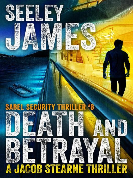Title details for Death and Betrayal by Seeley James - Available